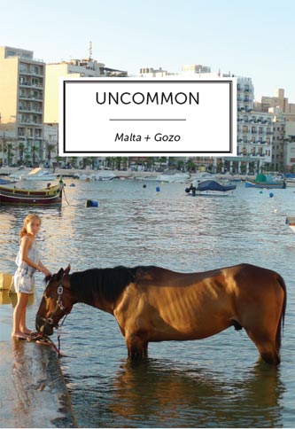 Uncommon: Malta + Gozo