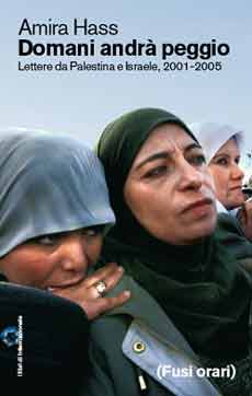 Amira Hass, la Passe-muraille