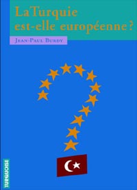 La Turquie et l’Europe: dérapage?
