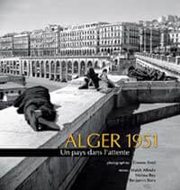 Alger, 1951, un pays dans l’attente, photographies inédites d’Etienne Sved