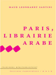 Paris, librairie arabe de  Maud Leonhardt Santini