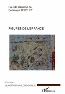 Figures de l'errance,Sous la direction de Dominique Berthet 