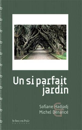 «Un si parfait jardin», roman de l'écrivain algérien Sofiane Hadjadj