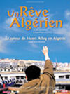 «Un rêve algérien», documentaire de Jean-Pierre Lledo