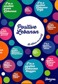 Positive Lebanon | Tania Hadjithomas Mehanna, Positive Lebanon, éditions Tamyras, artisanat, théâtre