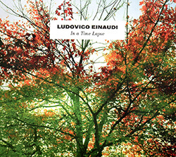 / LUDOVICO EINAUDI, «In a Time Lapse», Ponderosa Music/Distrib. Harmonia Mundi