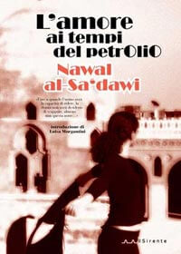 Nawal Al-Sa'dawi e “L'amore ai tempi del petrolio”