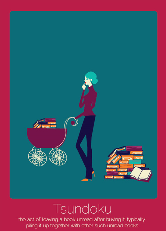 //09. Tsundoku (giapponese): l’abitudine di comprare libri e ammucchiarli in pile senza mai leggerli