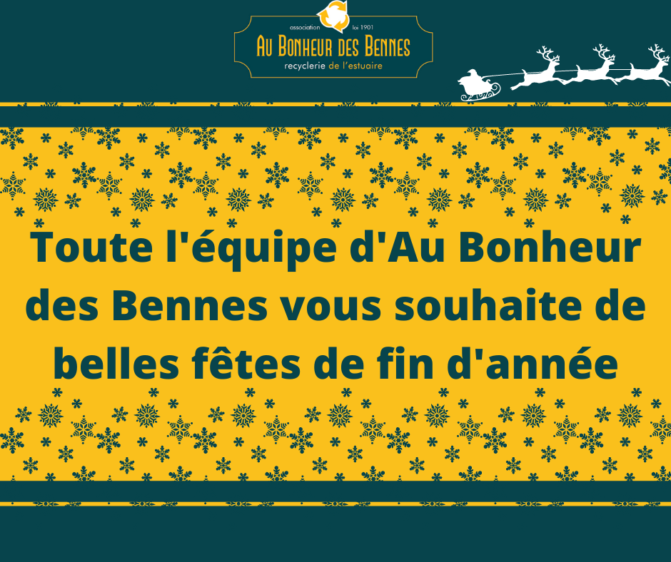 bonne fêtes de fin d'année réemploi recyclerie Au BOnheur des bennes 44 saint nazaire