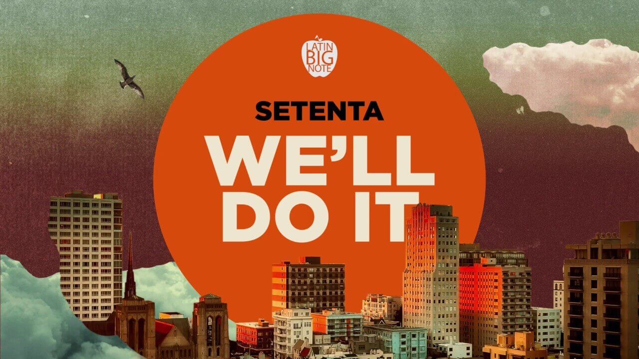 SETENTA - WE'LL DO IT [Official Music Video] Lockdown Session | LATIN BIG NOTE