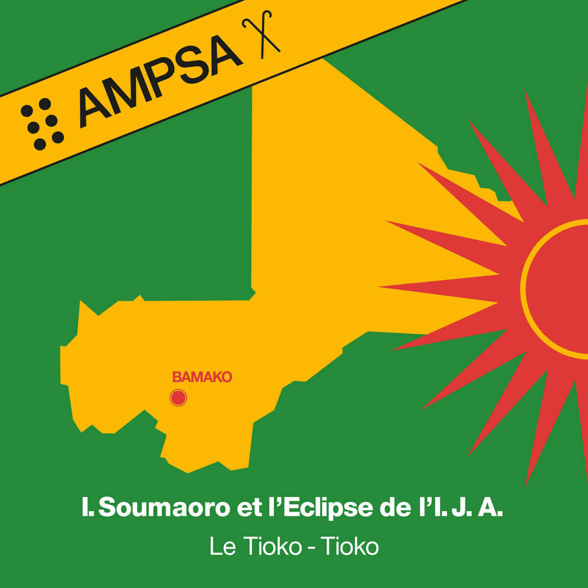 IDRISSA SOUMAORO ET L’ÉCLIPSE DE L’I.J.A.  " LE TIOKO-TIOKO " | Star Wax Magazine
