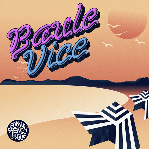 FUNKY FRENCH LEAGUE « BAULE VICE » | Star Wax Magazine