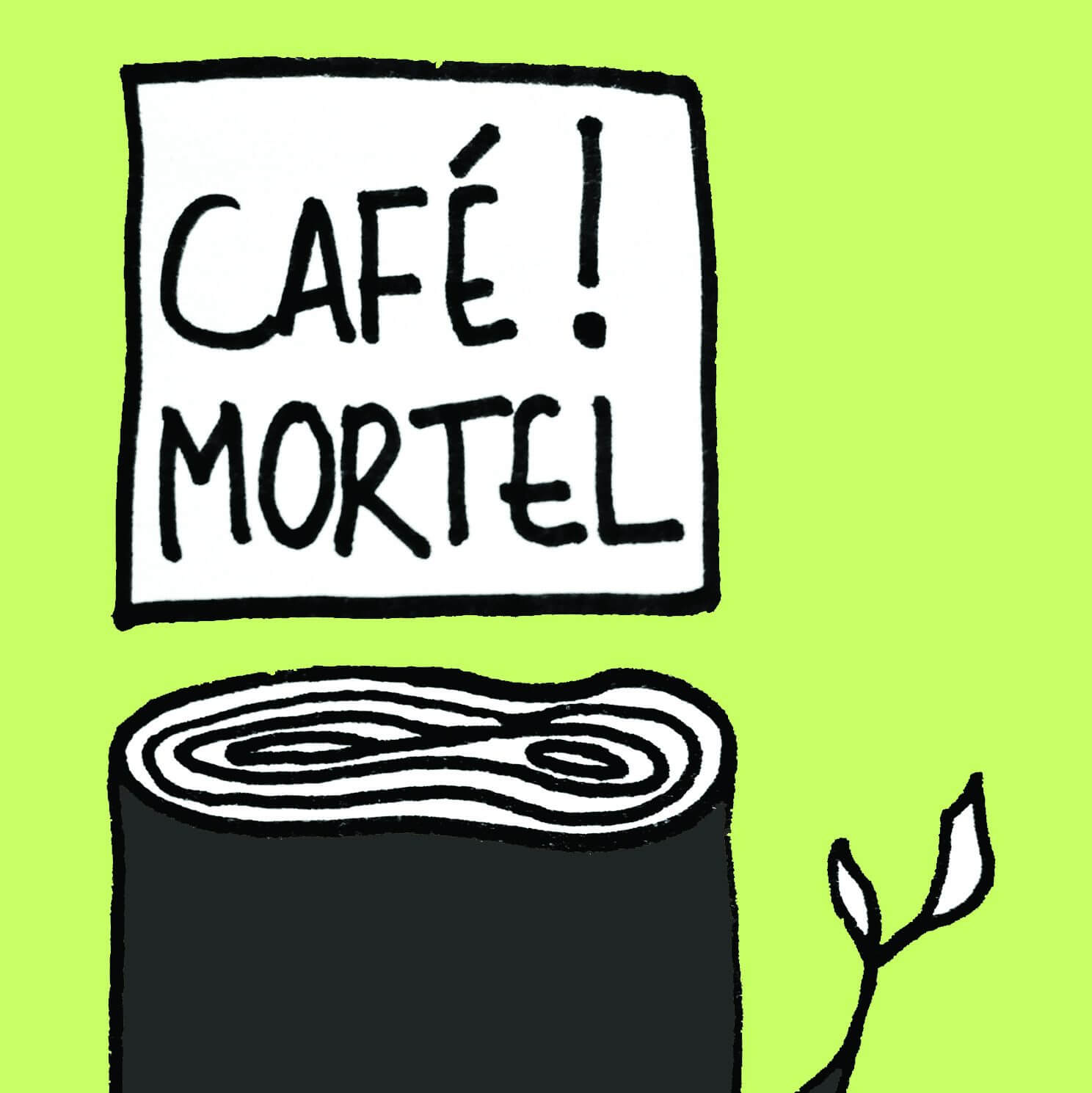 Café mortel | Vivant·e !