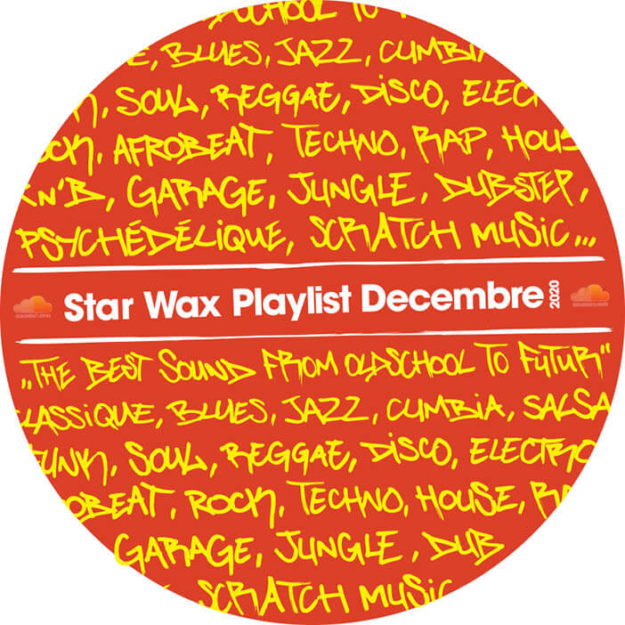 PLAYLIST STAR WAX / DECEMBRE 2020 | Star Wax Magazine