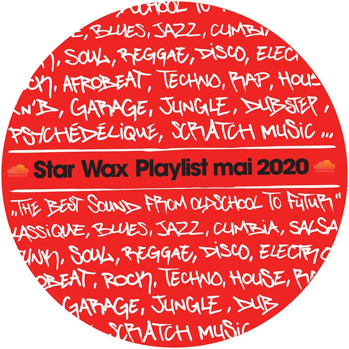 PLAYLIST STAR WAX / MAI 2020 | Star Wax Magazine