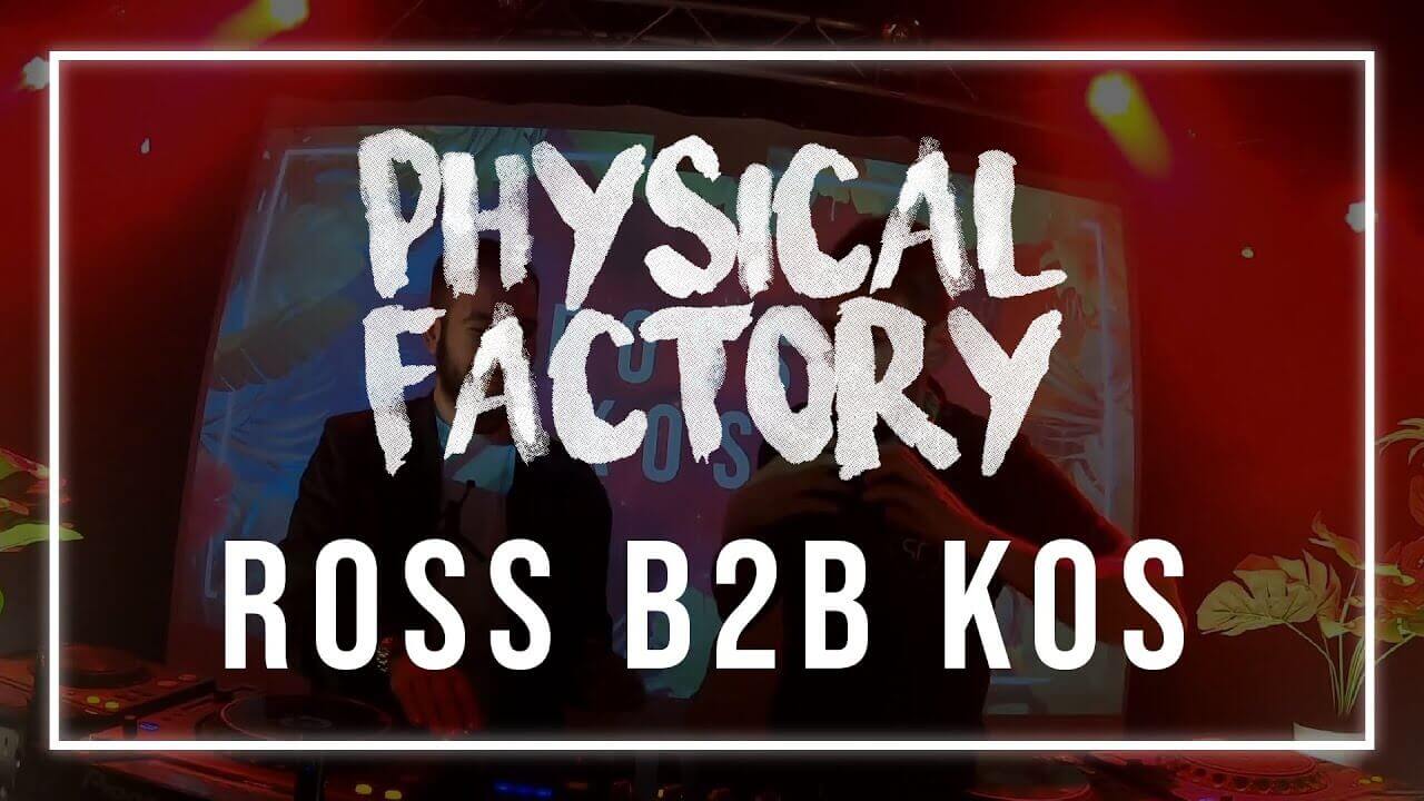 Physical Factory #02 : Ross B2B KOS | Physical Tool