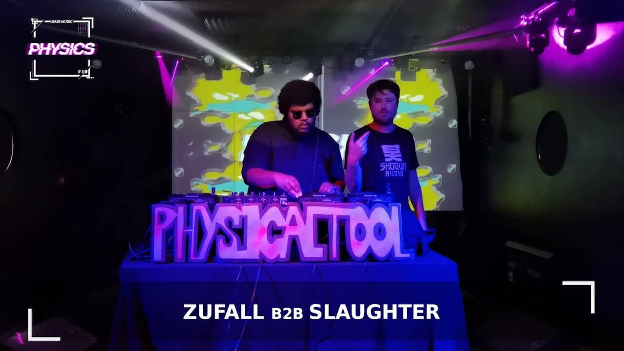 PHYSICS #10 - ZUFALL B2B SLAUGHTER