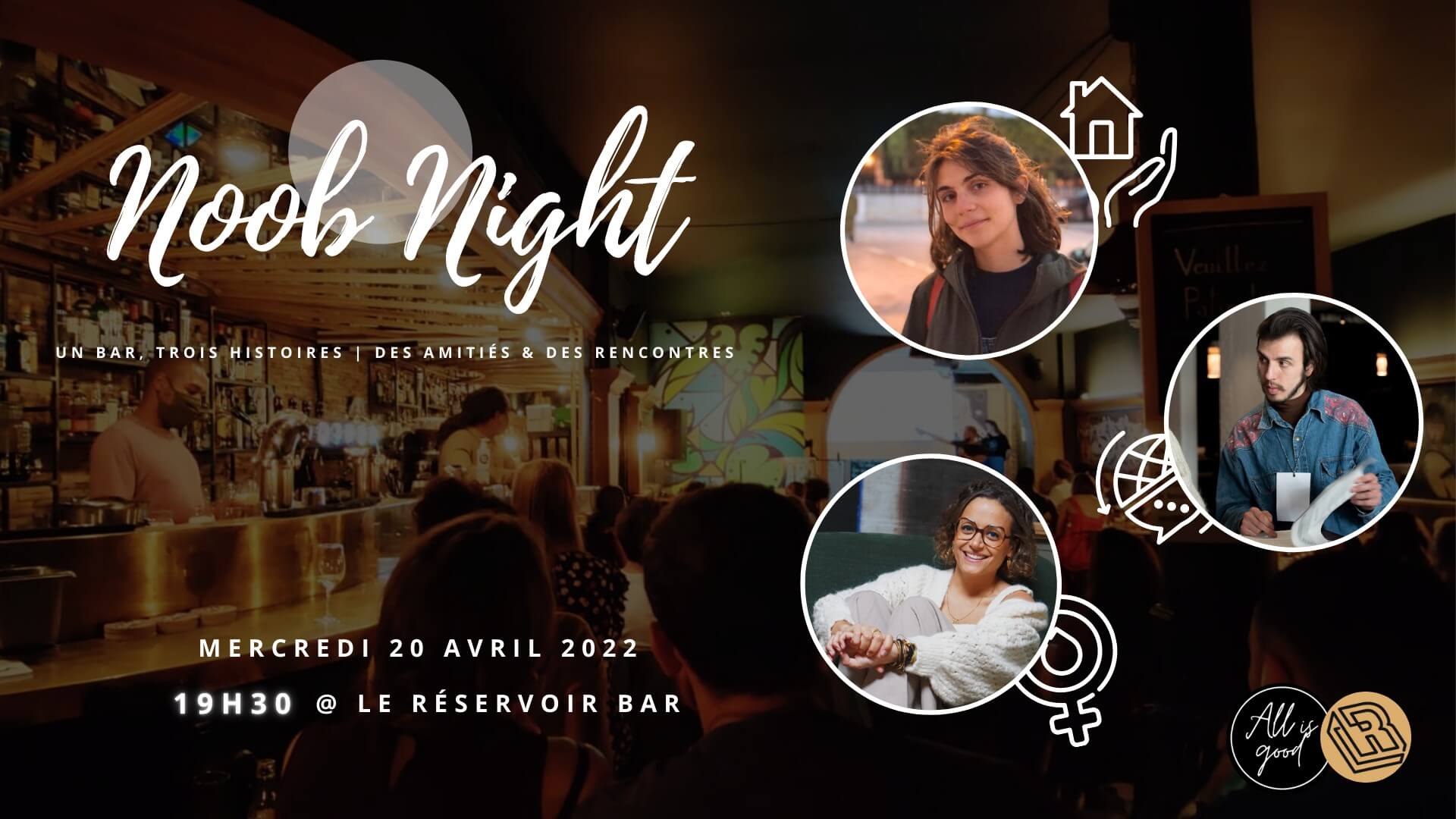 Noob Night - Le Réservoir Bar x All is good | Le Reservoir Bar