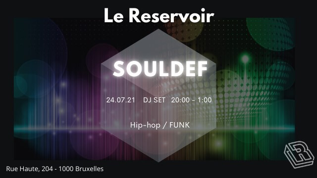 Le Reservoir invite Souldef | Le Reservoir Bar
