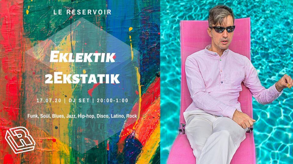 Le Reservoir invite Eklektik2Ekstatik | Le Reservoir Bar