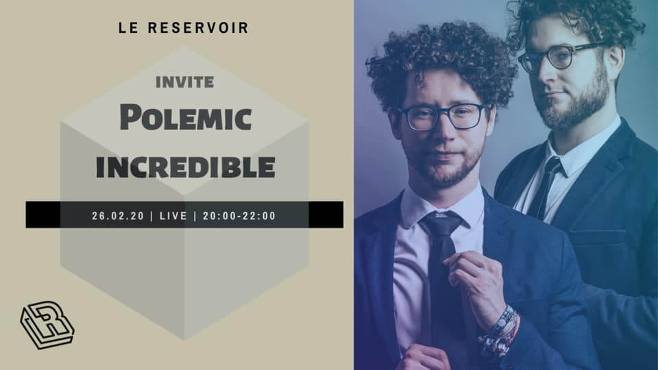Le Reservoir invite Polemic incredible | Le Reservoir Bar