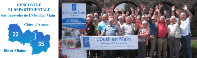 Rencontre des bénévoles de L’Outil en Main Dépt 35 & 22 | L'Outil en Main France