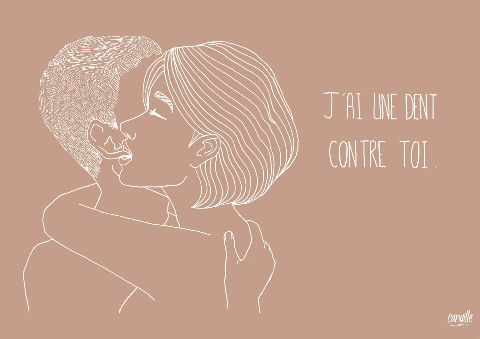 "J'ai une dent conter toi" | Canaille Illustration