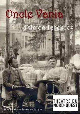 Oncle Vania d’Anton Tchekhov | Théâtres de Bourbon