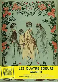 Les Quatre sœurs March d’après Louisa May Alcott | Théâtres de Bourbon