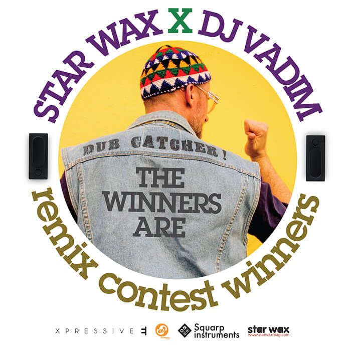STAR WAX X DJ VADIM WINNERS | Star Wax Magazine