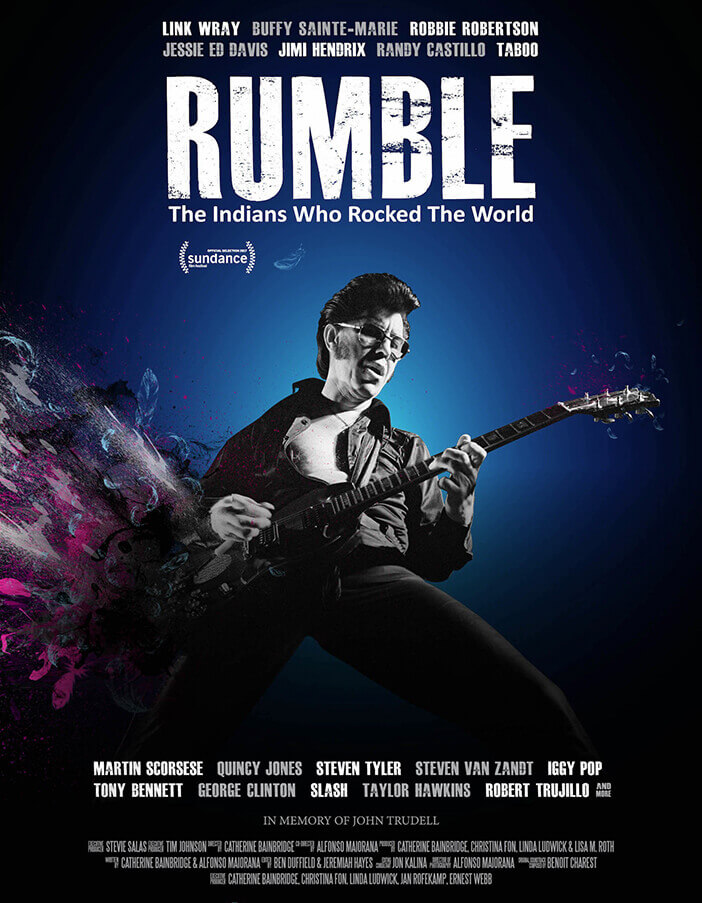 FILM / RUMBLE : THE INDIANS WHO ROCKED THE WORLD | Star Wax Magazine