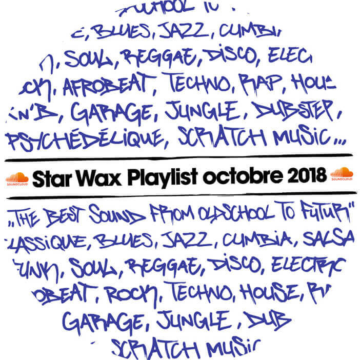 PLAYLIST STAR WAX OCTOBRE 2018 | Star Wax Magazine