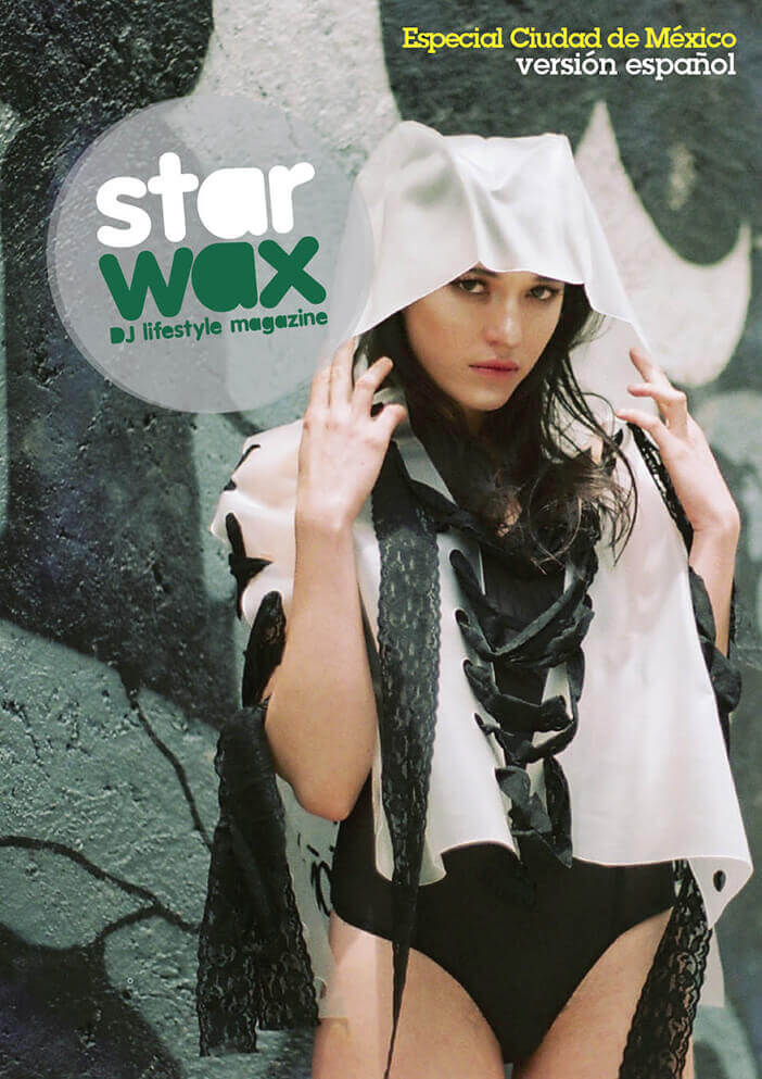 STAR WAX PDF VERSIÓN ESPAÑOL ESPECIAL CUIDAD DE MÉXICO | Star Wax Magazine