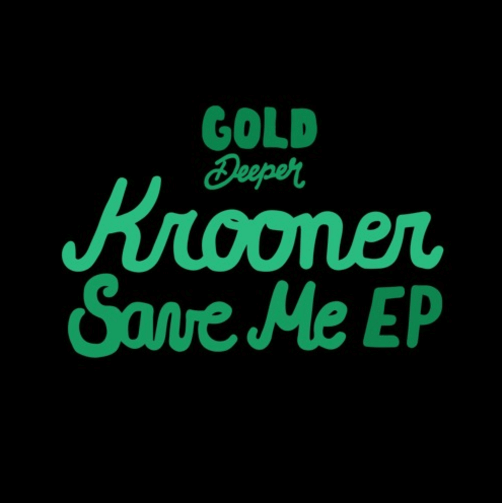 KROONER - Save Me EP | Gold Digger Records
