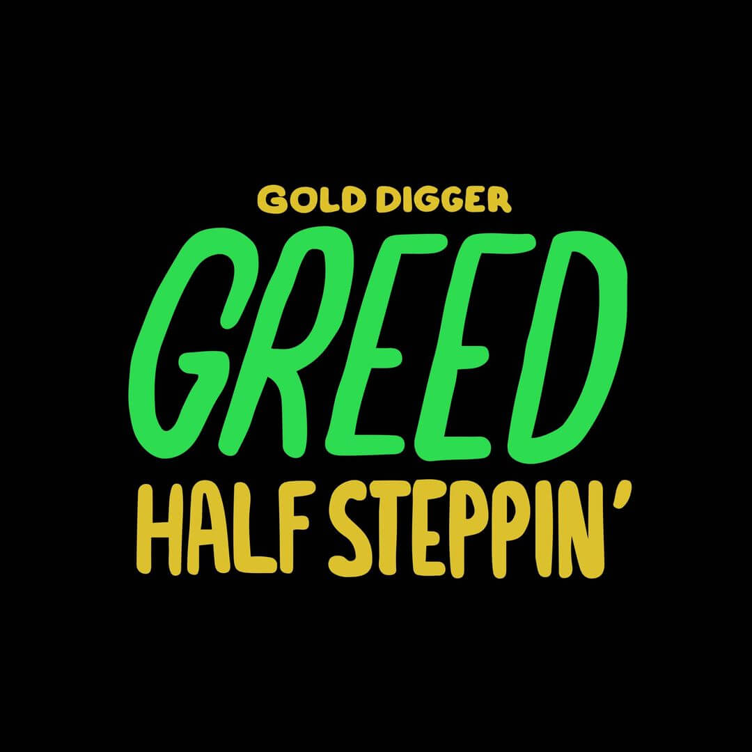 Greed. - Half Steppin' EP [Gold Digger] | Gold Digger Records