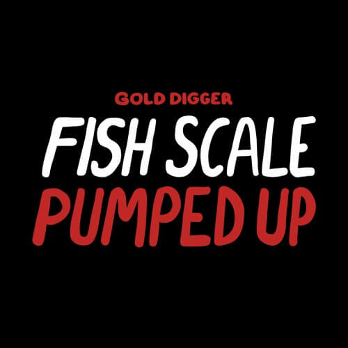 Fish Scale - Pumped Up [Gold Digger] | Gold Digger Records