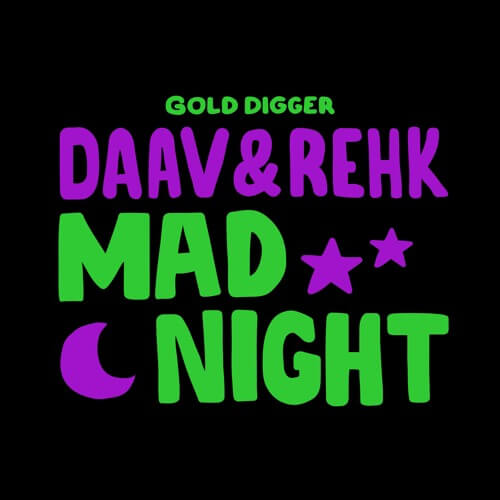 DAAV & REHK - Mad Night [Gold Digger] | Gold Digger Records