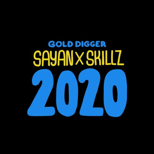 Sayan X Skillz - 2020 [Gold Digger records] | Gold Digger Records