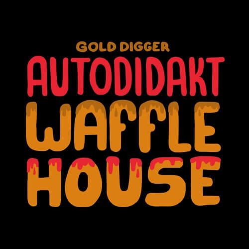 aUtOdiDakT - Waffle House [Gold Digger] | Gold Digger Records