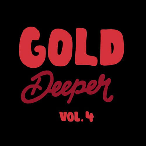 GOLD DEEPER VOL.4 | Gold Digger Records