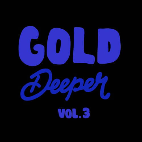 Gold Deeper Vol.3 | Gold Digger Records