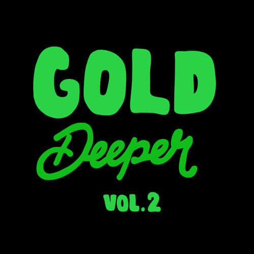 GOLD DEEPER Vol.2 (out now) | Gold Digger Records