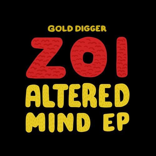 ZOI - Altered Mind EP | Gold Digger Records