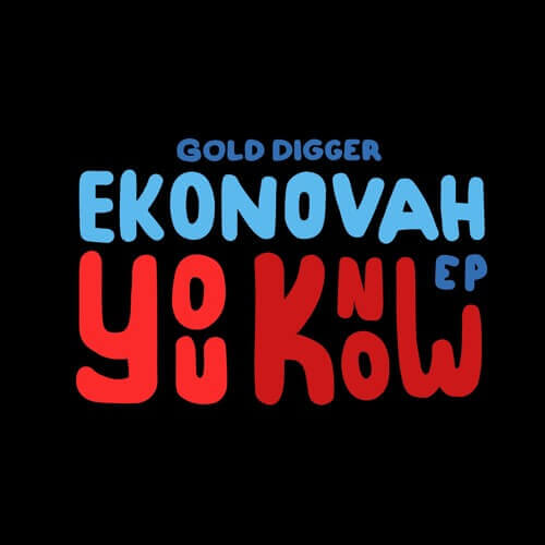 Ekonovah - You Know EP | Gold Digger Records