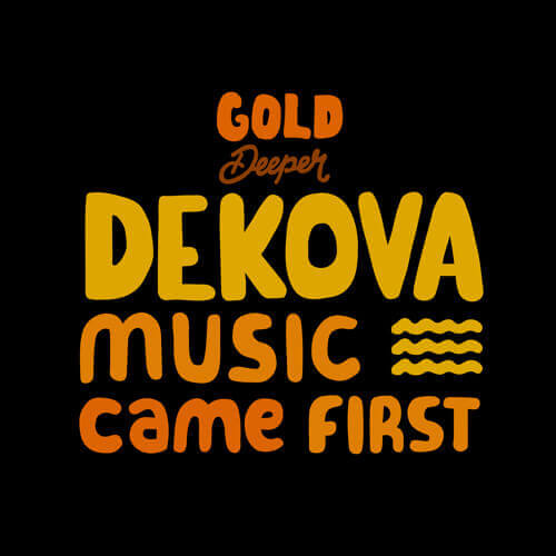 Dekova - Music Came First | Gold Digger Records