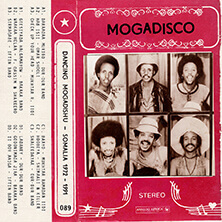 V.A. / MOGADISCO - DANCING MOGADISHU (1972-1990) | Star Wax Magazine