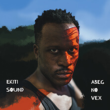 Ekiti Sound / Abeg No Vex  | Star Wax Magazine