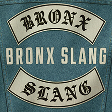 BRONX SLANG / BRONX SLANG LP | Star Wax Magazine
