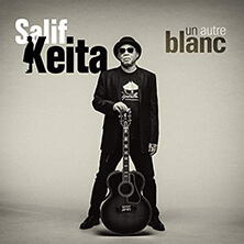 SALIF KEITA / UN AUTRE BLANC | Star Wax Magazine