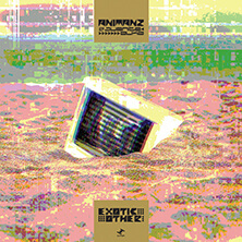 ANIMANZ AND JUANITA EUKA / EXOTIC OTHER | Star Wax Magazine